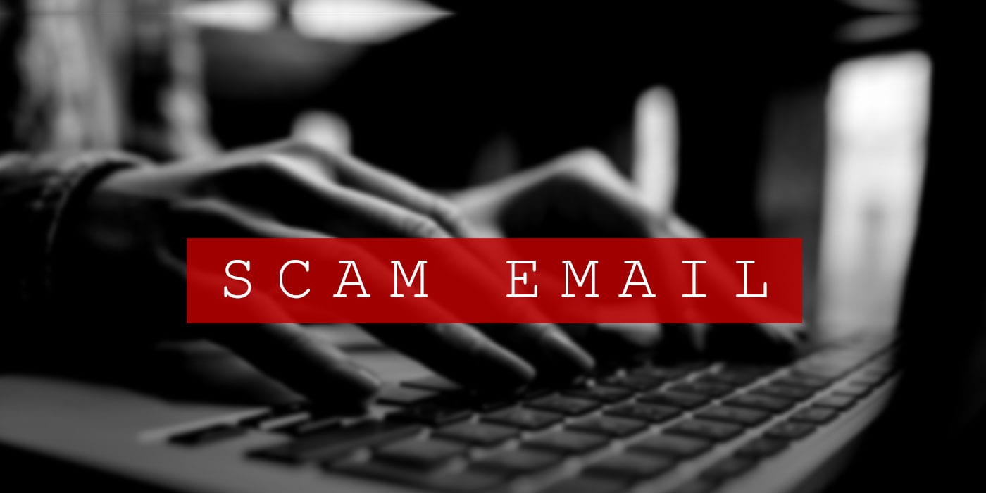 Caution: Scam Emails!