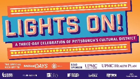 Lights On: A 3-day celebration of Pittsburgh's cultural district
