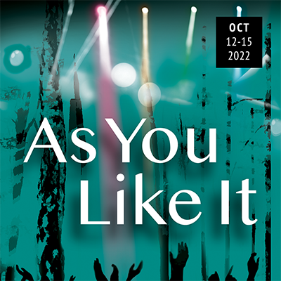 Event poster with text As You Like It, Oct. 12-15 2022