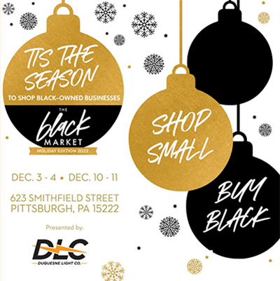 Event poster with holiday ornaments with text Tis the season to shop Black-owned businesses. Dec. 3-4, 10-11, 623 Smithfield Street Pittsburgh, PA 15222, shop small, buy Black