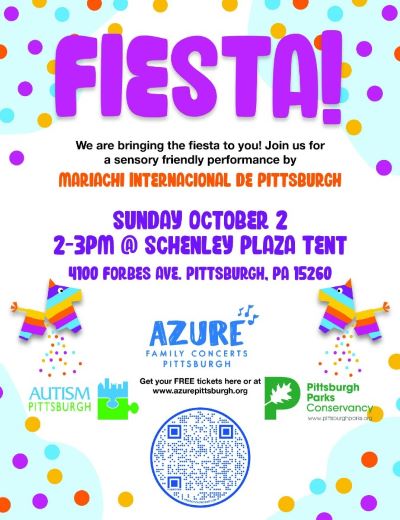 Event poster with text Fiesta! We are bringing the fiesta to you join us for a sensory friendly performance by mariachi international to Pittsburgh Sunday, October 2 2 to 3 PM at Schenley Plaza tent. 4100 Forbes Ave., Pittsburgh PA 15260